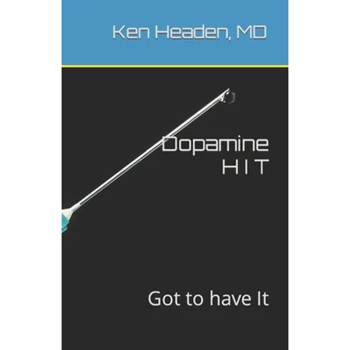 Dopamine Hit: Got to have It - Paperback