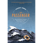 The Passenger: How a Travel Writer Learned to Love Cruises & Other Lies from a Sinking Ship - Hardcover