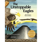 The Unstoppable Eagles - Hardcover