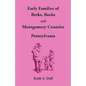 Early Families of Berks, Bucks and Montgomery Counties, Pennsylvania - Paperback