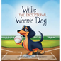 Willie the exceptional Weenie Dog - Hardcover