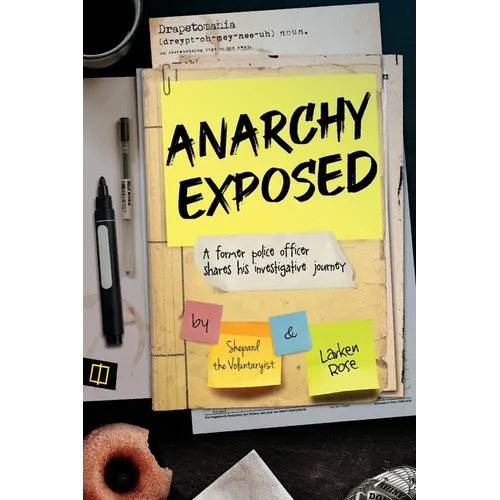 Anarchy Exposed: A former police officer shares his investigative journey. - Paperback