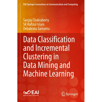 Data Classification and Incremental Clustering in Data Mining and Machine Learning - Paperback