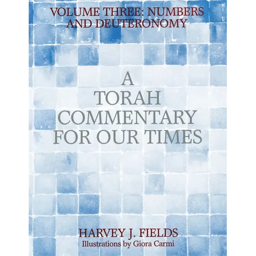 Torah Commentary for Our Times: Volume III: Numbers and Deuteronomy - Paperback