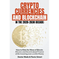 Cryptocurrencies and Blockchain in the 2020-2030 Decade: How to Ride the Wave of Bitcoin, Altcoins and Decentralized Finance while Investing even a Li - Paperback