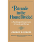 Patricide in the House Divided: A Psychological Interpretation of Lincoln and His Age - Paperback