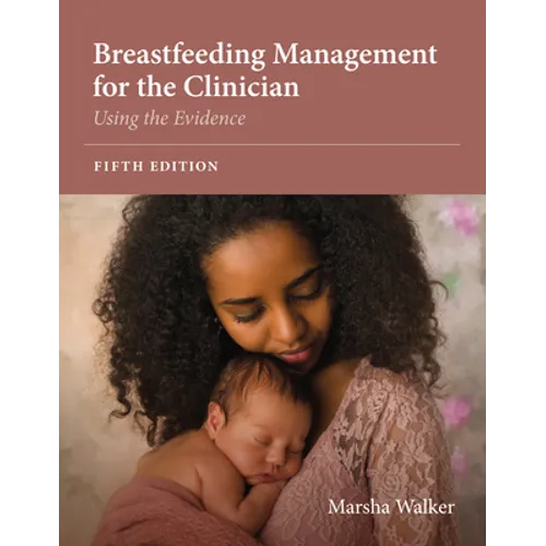 Breastfeeding Management for the Clinician: Using the Evidence - Paperback