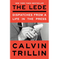 The Lede: Dispatches from a Life in the Press - Paperback