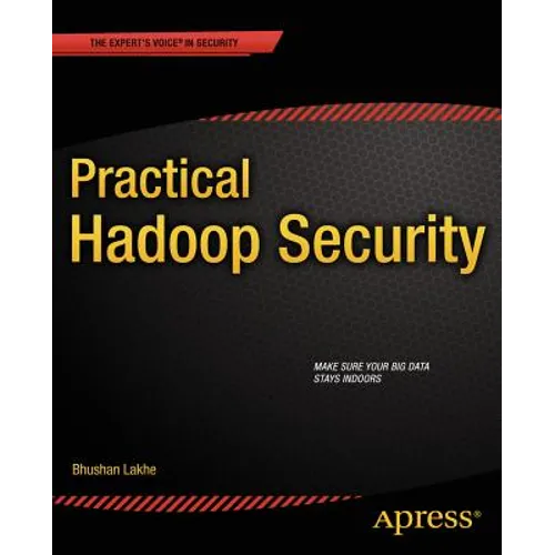 Practical Hadoop Security - Paperback