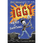 Iggy Is the Hero of Everything - Hardcover