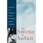 The Smoke of Satan: Conservative and Traditionalist Dissent in Contemporary American Catholicism - Paperback