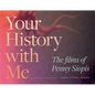 Your History with Me: The Films of Penny Siopis - Paperback
