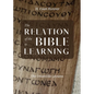 The Relation of the Bible to Learning: The Unionville Lectures - Paperback