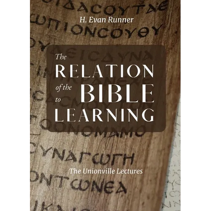 The Relation of the Bible to Learning: The Unionville Lectures - Paperback