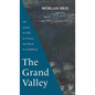 The Grand Valley: On Going to Hell, to France, and Back to Childhood - Hardcover