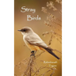Stray Birds - Hardcover
