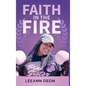 Faith in the Fire - Hardcover