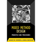 Mixed Method Design: Principles and Procedures - Paperback