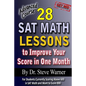 28 SAT Math Lessons to Improve Your Score in One Month - Advanced Course: For Students Currently Scoring Above 600 in SAT Math and Want to Score 800 - Paperback