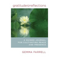 Gratitude Reflections: A Guided Journal for Cultivating Peace and Presence - Hardcover