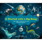 It Started with a Big Bang: The Origin of Earth, You and Everything Else - Hardcover
