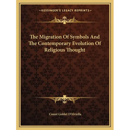 The Migration Of Symbols And The Contemporary Evolution Of Religious Thought - Paperback