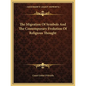 The Migration Of Symbols And The Contemporary Evolution Of Religious Thought - Paperback
