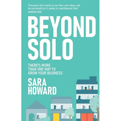 Beyond Solo: There's more than one way to grow your business - Paperback