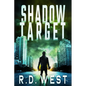Shadow Target (A Shadow Target Thriller Book 1) - Paperback