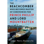 The Beachcomber who becomes Master of Ceremonies for Prince Phillip and Lord Mountbatten - Paperback