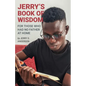 Jerry's Book of Wisdom: For Those Who Had No Father at Home - Paperback
