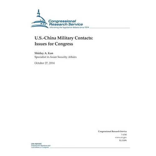 U.S.-China Military Contacts: Issues for Congress - Paperback
