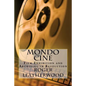 Mondo Cine: The World of Film Exhibition and Archiving in Revolution - Paperback