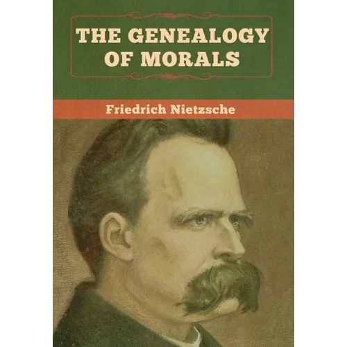 The Genealogy of Morals - Hardcover