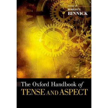 Oxford Handbook of Tense and Aspect - Paperback