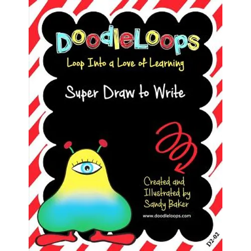 DoodleLoops Super Draw to Write: Loop Into a Love of Learning (Book 2) - Paperback