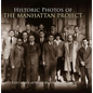 Historic Photos of the Manhattan Project - Hardcover