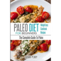 Paleo For Beginners: Paleo Diet - The Complete Guide To Paleo - Paleo Cookbook, Paleo Recipes, Paleo Weight Loss - Paperback