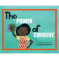 The Power of Consent - Hardcover