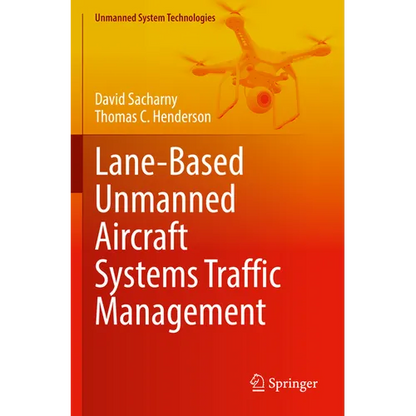 Lane-Based Unmanned Aircraft Systems Traffic Management - Paperback