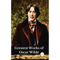 Greatest Works of Oscar Wilde (Deluxe Hardbound Edition) - Hardcover