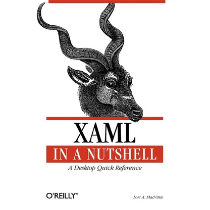 XAML in a Nutshell: A Desktop Quick Reference - Paperback