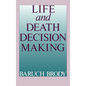 Life and Death Decision Making - Hardcover