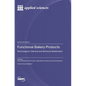 Functional Bakery Products: Technological, Chemical and Nutritional Modification - Hardcover