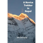 A Novice Trekker in Nepal - Paperback