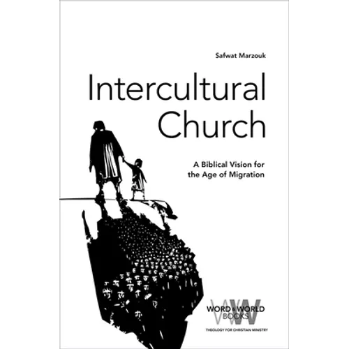 Intercultural Church: A Biblical Vision for an Age of Migration - Paperback