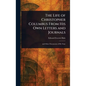 The Life of Christopher Columbus From His Own Letters and Journals - Hardcover
