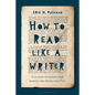How to Read Like a Writer: 10 Lessons to Elevate Your Reading and Writing Practice - Hardcover