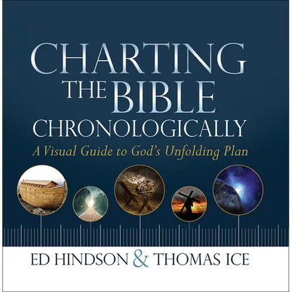 Charting the Bible Chronologically: A Visual Guide to God's Unfolding Plan - Hardcover