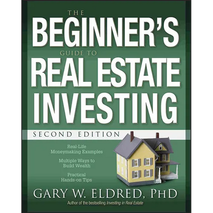 The Beginner's Guide to Real Estate Investing - Paperback